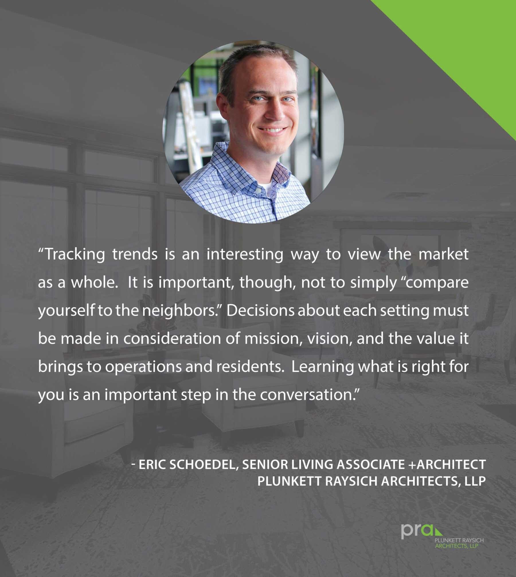 Eric Schoedel is quoted about tracking senior living design trends